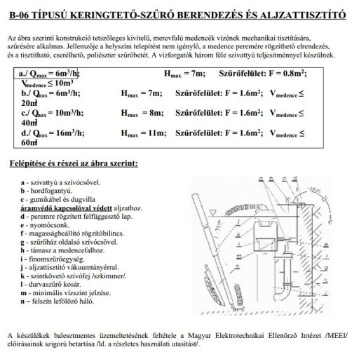 Belógatós Vízforgató Dr. Bertényi típusú 16m3h 60m3 medencéhez